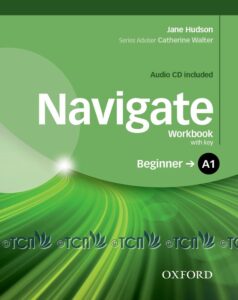 Navigate Level Beginner: Workbook With Key and CD Pack
