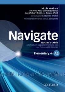 Navigate Level Elementary: Teacher’s Guide with Teacher’s Support and Resource Disc