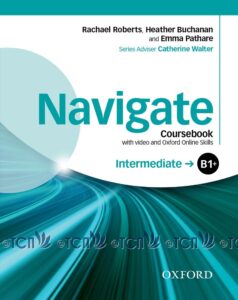 Navigate Level Intermediate: Coursebook with DVD and Oxford Online Skills Program
