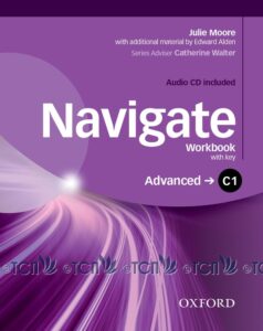 Navigate Level Advanced: Workbook With Key and CD Pack