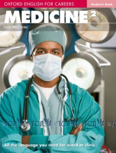 Oxford English for Careers Medicine Level 2: Student’s Book