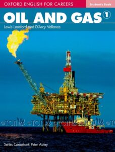 Oxford English for Careers Oil And Gas Level 1: Student’s Book