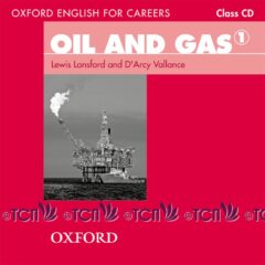 Oxford English for Careers Oil And Gas Level 1: Class Audio CD