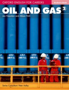 Oxford English for Careers Oil And Gas Level 2: Student’s Book