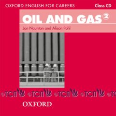 Oxford English for Careers Oil And Gas Level 2: Class Audio CD