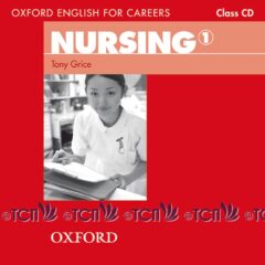 Oxford English for Careers Nursing Level 1: Class Audio CD