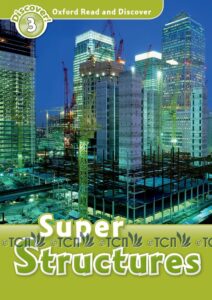 Oxford Read and Discover Level 3: Super Structures