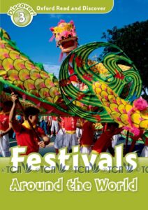 Oxford Read and Discover Level 3: Festivals Around the World