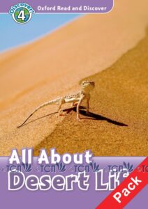 Oxford Read and Discover Level 4: All about Desert Life & MP3 Pack