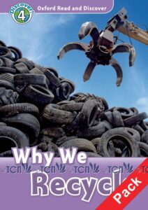 Oxford Read and Discover Level 4: Why We Recycle & Audio CD