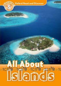 Oxford Read and Discover Level 5: All About Islands