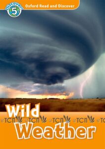 Oxford Read and Discover Level 5: Wild Weather & Audio CD