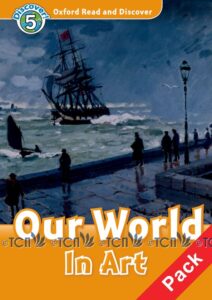 Oxford Read and Discover Level 5: Our World in Art & Audio CD