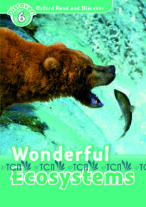 Oxford Read and Discover Level 6: Wonderful Ecosystems