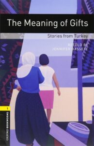 Oxford Bookworms Library 3E Level 1: The Meaning of Gifts: Stories from Turkey Audio Pack