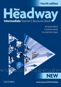 New Headway 4th Edition Level Intermediate: Teacher’s Resource Book