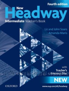 New Headway 4th Edition Level Intermediate: Teacher’s Book & Resource Disk