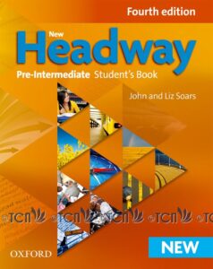 New Headway 4th Edition Level Pre-Intermediate: Student’s Book