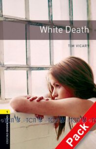 Oxford Bookworms Library 3E Level 1: White Death Audio CD Pack