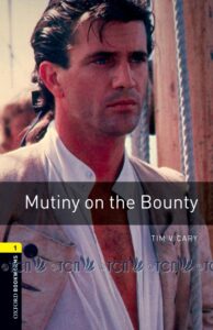 Oxford Bookworms Library 3E Level 1: Mutiny on the Bounty