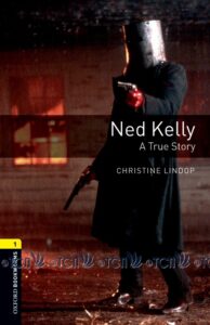 Oxford Bookworms Library 3E Level 1: Ned Kelly A True Story