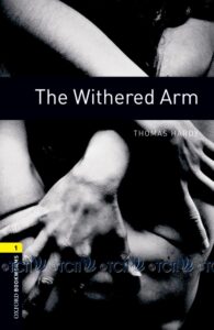 Oxford Bookworms Library 3E Level 1: The Withered Arm