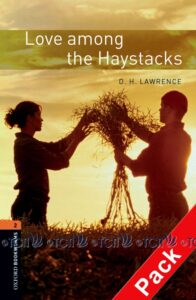 Oxford Bookworms Library 3E Level 2: Love among the Haystacks Audio CD Pack