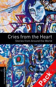 Oxford Bookworms Library 3E Level 2: Cries from the Heart Audio CD Pack