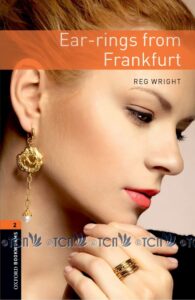 Oxford Bookworms Library 3E Level 2: Ear-rings from Frankfurt