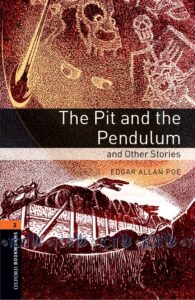 Oxford Bookworms Library 3E Level 2: The Pit and the Pendulum