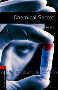 Oxford Bookworms Library 3E Level 3: Chemical Secret