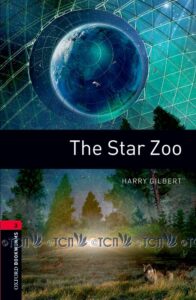Oxford Bookworms Library 3E Level 3: Star Zoo