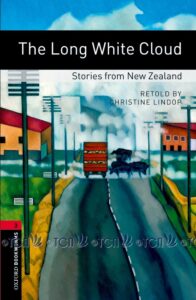 Oxford Bookworms Library 3E Level 3: Long White Cloud Stories