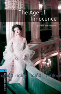 Oxford Bookworms Library 3E Level 5: The Age Of Innocence
