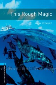 Oxford Bookworms Library 3E Level 5: This Rough Magic