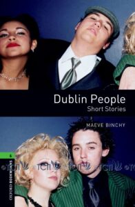 Oxford Bookworms Library 3E Level 6: Dublin People