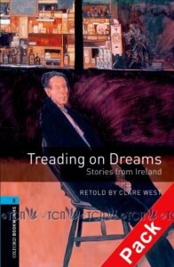 Oxford Bookworms Library 3E Level 5: Treading On Dreams Audio CD Pack
