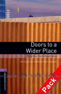 Oxford Bookworms Library 3E Level 4: Doors to a Wider Place – Stories from Australia  Audio CD Pack