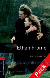 Oxford Bookworms Library 3E Level 3: Ethan Frome Audio CD Pack