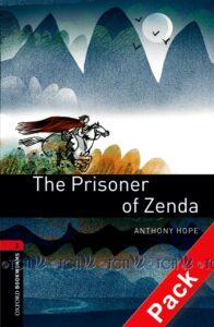 Oxford Bookworms Library 3E Level 3: The Prisoner of Zenda Audio CD Pack