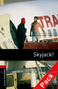 Oxford Bookworms Library 3E Level 3: Skyjack! Audio CD Pack