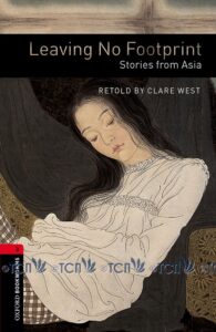 Oxford Bookworms Library 3E Level 3: Leaving No Footprint: Stories from Asia Audio CD Pack
