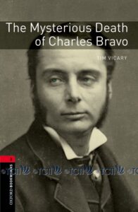 Oxford Bookworms Library 3E Level 3: Mysterious Death of Charles Bravo