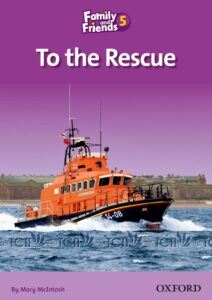 Family & Friends Reader Level 5: To the Rescue