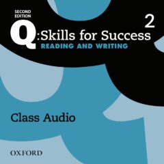 Q: Skills for Success Second Edition, Level 2 Reading & Writing Class Audio CD (x2)