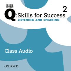 Q: Skills for Success Second Edition, Level 2 Listening & Speaking Class Audio CD (x3)