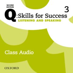 Q: Skills for Success Second Edition, Level 3 Listening & Speaking Class Audio CD (x3)