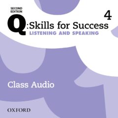 Q: Skills for Success Second Edition, Level 4 Listening & Speaking Class Audio CD (x4)