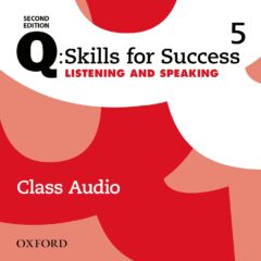 Q: Skills for Success Second Edition, Level 5 Listening & Speaking Class Audio CD (x4)