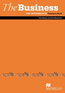 The Business Pre-Intermediate Level: Teacher’s Book